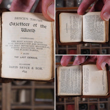 Load image into Gallery viewer, Bryce's Thumb Gazetteer of the World. Comprising the Most Recent Statistical Information and Notices of the Most Important Historical Events Associated with the Places Named, also the Last Census. 1893
