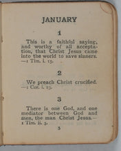 Load image into Gallery viewer, Faithful Sayings. A Text for Every Day selected from the Epistles of St. Paul, St. James, St. Peter and St. John. Bagster and Sons Limited, S. New York, James Pott and Co. London. 1904.