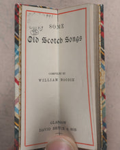 Load image into Gallery viewer, Moodie, William, editor. Some Old Scotch Songs. Bryce, David & Son. Circa 1899.