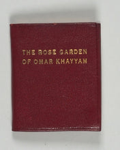 Load image into Gallery viewer, Omar Khayyam. Rose Garden of Omar Khayyam. Thompson, Eben Francis. Commonwealth Press. Worcester, Mass. 1932.