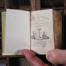Load image into Gallery viewer, Little Gazetteer or Geographical Dictionary in miniature ...situation, extent, and other topographical features, with the commerce, manufactures, productions, and general statistics of every country in the world. Maunder, Samuel. 1845