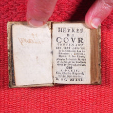 Load image into Gallery viewer, Heures de Cour contenant les sept offices de la semaine. Les 7 pseaumes, Vespres, Hymns & Les Litan avec les Prieres du matin & du soir & les Oraisons devant et apres le Commun. Publication Date: 1676 CONDITION: VERY GOOD