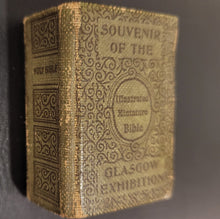 Load image into Gallery viewer, Illustrated Miniature Bible - Souvenir of the Glasgow Exhibition. c1901. The Holy Bible Containing the Old and New Testaments Translated out of the Original Tongues by His Majesty's Special Command.