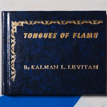 Load image into Gallery viewer, Levitan, Kalman L. TONGUES OF FLAME. Published by Kaycee Press, Palm Beach Gardens, Florida USA. 1989. Hardcover. >>MINIATURE BOOK<<