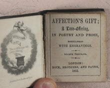 Load image into Gallery viewer, Affection's Gift. A love-offering in poetry and prose. Rock Brothers and Payne. London. 1853.
