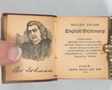 Load image into Gallery viewer, Bryce, David &amp; Son. Glasgow. Advertising. Bryce's Thumb English Dictionary: besides the ordinary and newest words in the language, short explanations of a large number of scientific, philosophical, literary and technical terms. Pears promo. [1892].
