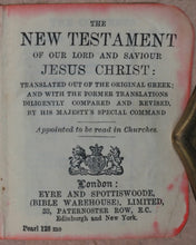 Load image into Gallery viewer, New Testament of the Lord &amp; Saviour Jesus Christ. Translated out of original Greek &amp; with former translations diligentlycompared &amp; revised by H.M.'s special command. Eyre &amp; Spottiswoode Ltd. 33 Paternoster Row E.C. London, Edinburgh &amp; New York. [1914].
