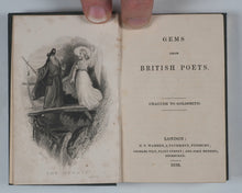 Load image into Gallery viewer, Gems from the Poets. Falconer to Campbell. Chaucer to Goldsmith. Shakespeare, American. Living Authors. Tyas, Robert. London. 1841.
