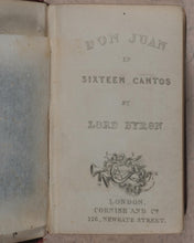Load image into Gallery viewer, Byron, George Gordon Noël. Don Juan in 16 Cantos. Cornish &amp; Co. 126 Newgate St.London. Circa 1845.

