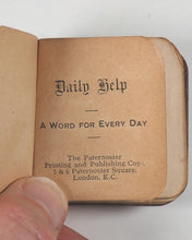 Load image into Gallery viewer, Daily Help. A Word for Every Day. Paternoster Printing and Publishing Coy[sic] 5 &amp; 6 Paternoster Square. E.C. London. 1912.
