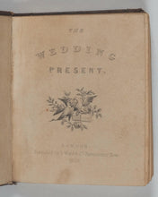 Load image into Gallery viewer, Wedding Present, The. Ward &amp; Co., Paternoster Row. London. 1839.
