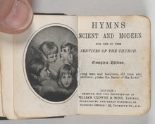 Load image into Gallery viewer, Hymns, Ancient &amp; Modern. Clowes, William. London. Circa 1903.
