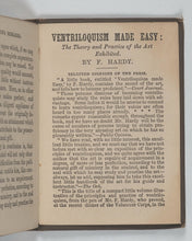 Load image into Gallery viewer, Hardy, Frederic. Ventriloquism Made Easy: the history, theory and practice of the art illustrated and exhibited. Warne, Frederick &amp; Co. Bedford Street, Strand. London. Circa 1868.

