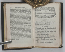 Load image into Gallery viewer, Abbott, Jacob [Principal of the Mount Vernon School, Boston, America]. Little Philos[o]pher [sic]. Designed for the use of Juvenile Reasoners. Nelson, Thomas. Edinburgh. 1840.
