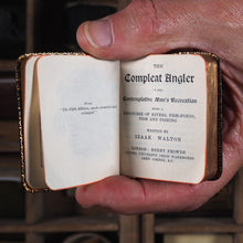 Load image into Gallery viewer, Compleat Angler or the Contemplative Man's Recreation. Being a Discourse of Rivers, Fish-ponds, Fish and Fishing.>>MINIATURE BOOK<< Walton, Izaak. C.1900
