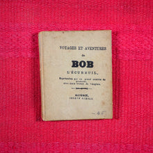 Load image into Gallery viewer, Voyages et aventures de Bob l'écureuil. Texte traduit de l'anglais. >>MINIATURE FRENCH BOOK OF A SQUIRREL<< Publication Date: 1834 CONDITION: VERY GOOD
