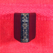 Load image into Gallery viewer, Imitation of Christ. Bijou Edition with a Preface by W.J.Knox-Little., Canon Redidentiary of Worcester. >>EXCELLENT MINIATURE BOOK IN NICE BINDING<< Thomas a Kempis. Publication Date: 1906
