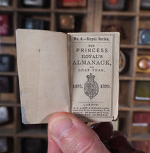 Load image into Gallery viewer, Princess Royal's Almanack for Leap Year 1876. >>CHARMING ROYAL ALMANACK<< Publication Date: 1875 CONDITION: VERY GOOD
