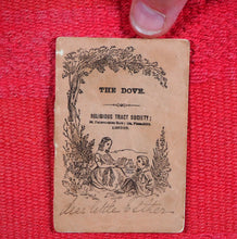 Load image into Gallery viewer, Dove, The. >>CHARMING MINIATURE CHAPBOOK<< Publication Date: 1870 CONDITION: VERY GOOD
