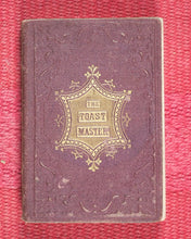 Load image into Gallery viewer, Social and Convivial Toast-Master and Compendium of Sentiment. McGuire, Frederic. Nelson Street, London. 1865.
