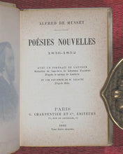 Load image into Gallery viewer, Musset, Alfred de. Premières Poésies 1829-1835 [with] Poésies Nouvelles 1836-1852. Charpentier et Co. 13 and 11 Rue de Grenelle. Paris. 1884 and  1886.
