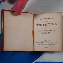 Load image into Gallery viewer, Associations of Scripture with Times, Seasons, Natural Objects etc. Publication Date: 1861 CONDITION: GOOD >>MINIATURE BOOK<<
