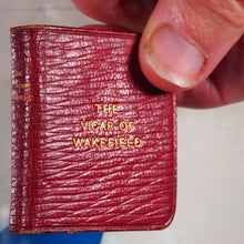 Load image into Gallery viewer, Goldsmith, Oliver. Vicar of Wakefield >>MINIATURE BOOK<< Publication Date: 1900 Condition: Very Good. Binding Variant B. >>MINIATURE BOOK<<
